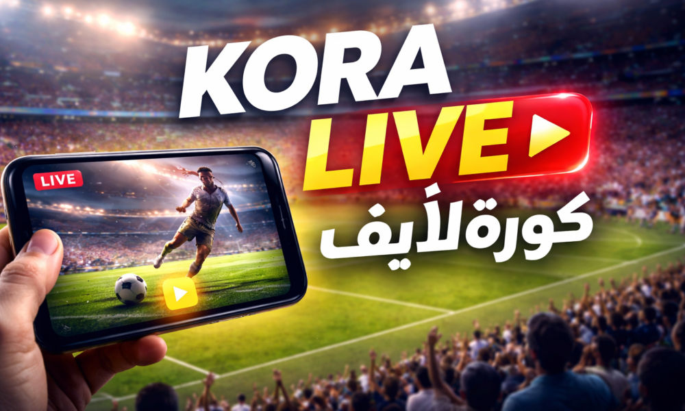 Kora Live: The Ultimate Guide to Live Football Streaming